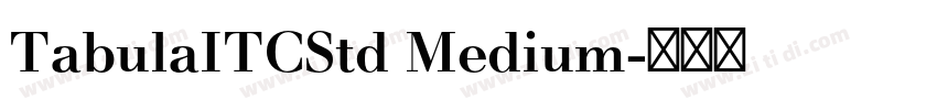TabulaITCStd Medium字体转换